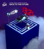 Back To The Future - Marin Hoxha, Sammy Plotkin
