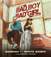 Badshah - Bad Boy x Bad Girl - Ft. Nikhita Gandhi