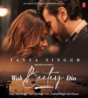 Woh Beetey Din - Tanya Singgh