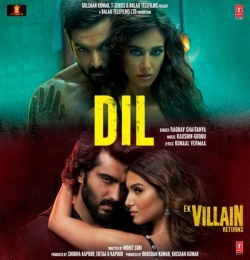 Dil - Ek Villain Returns - Raghav Chaitanya