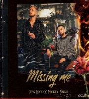 Missing Me - JESS LOCO X MICKEY SINGH