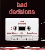 Bad Decisions - Benny Blanco, BTS, Snoop Dogg