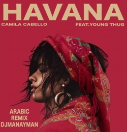 Camila Cabello - HAVANA Arabic Remix - Djmanayman