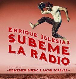 Enrique Iglesias - SUBEME LA RADIO ft. Descemer Bueno Zion