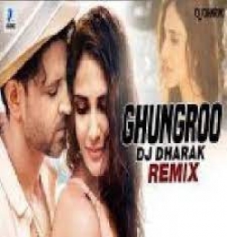 Ghungroo (Remix) DJ Dharak