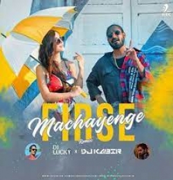Firse Machayenge (Remix) DJ Lucky, DJ Kabir