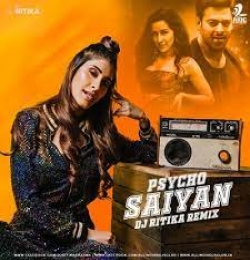 Psycho Saiyaan (Remix) DJ Ritika