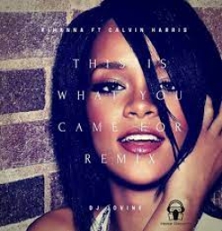 This Is What You Came For - Calvin Harris ft. Rihanna