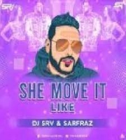 She Move It Like (Remix) - DJ Srv n Sarfraz