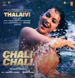 Chali Chali (Thalaivii)