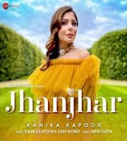 Jhanjhar - Kanika Kapoor