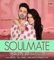 Soulmate - Akull, Aastha Gill