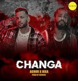 Aghor - Changa - ft. IKKA