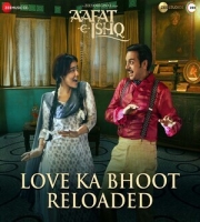 Love Ka Bhoot Reloaded(Indrajit Nattoji - Nakash Aziz)