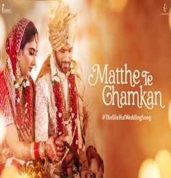 Matthe Te Chamkan - Rahul Vaidya, Aishwarya Bhandari