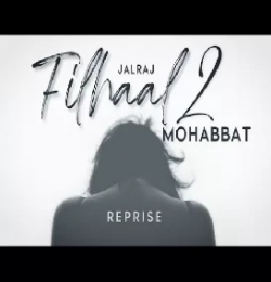 Filhaal 2 Mohabbat (Reprise) JalRaj